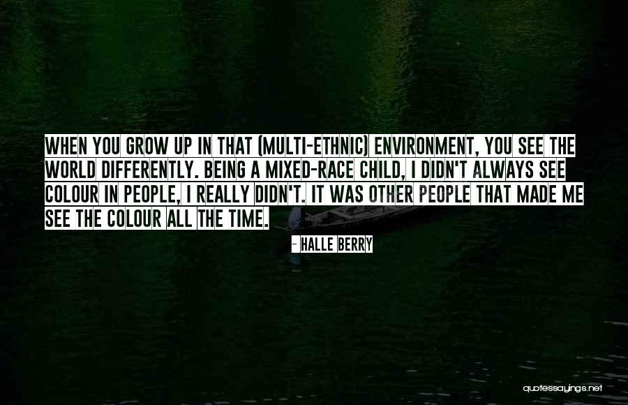 Child Growing Up Quotes By Halle Berry