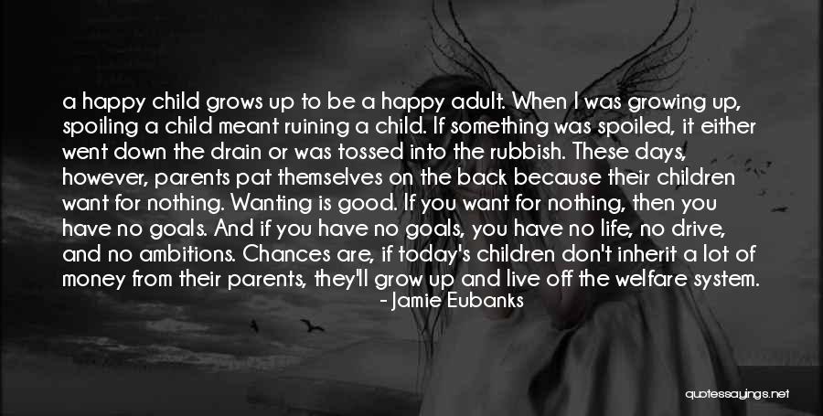 Child Growing Up Quotes By Jamie Eubanks