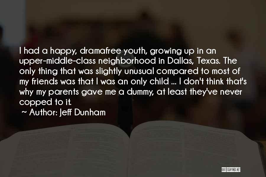 Child Growing Up Quotes By Jeff Dunham