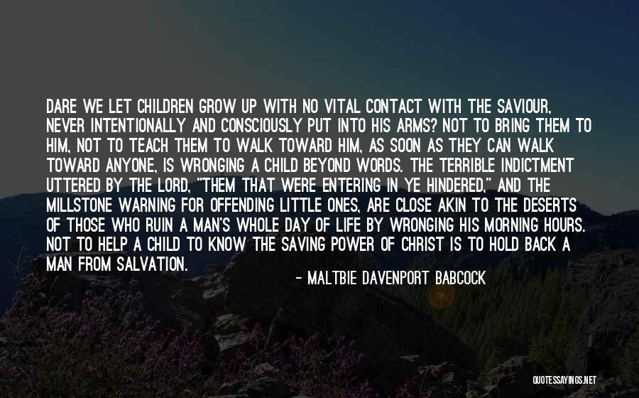 Child Growing Up Quotes By Maltbie Davenport Babcock