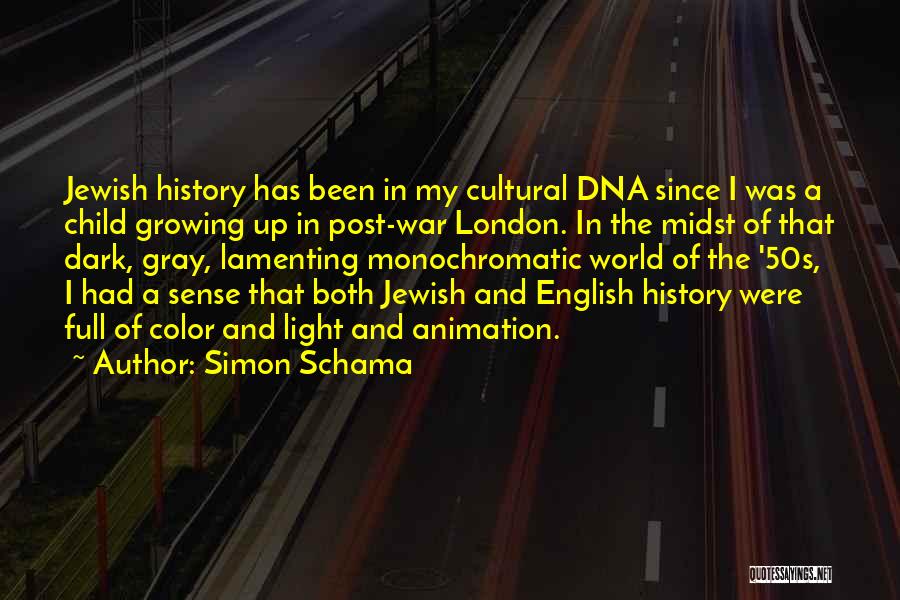 Child Growing Up Quotes By Simon Schama