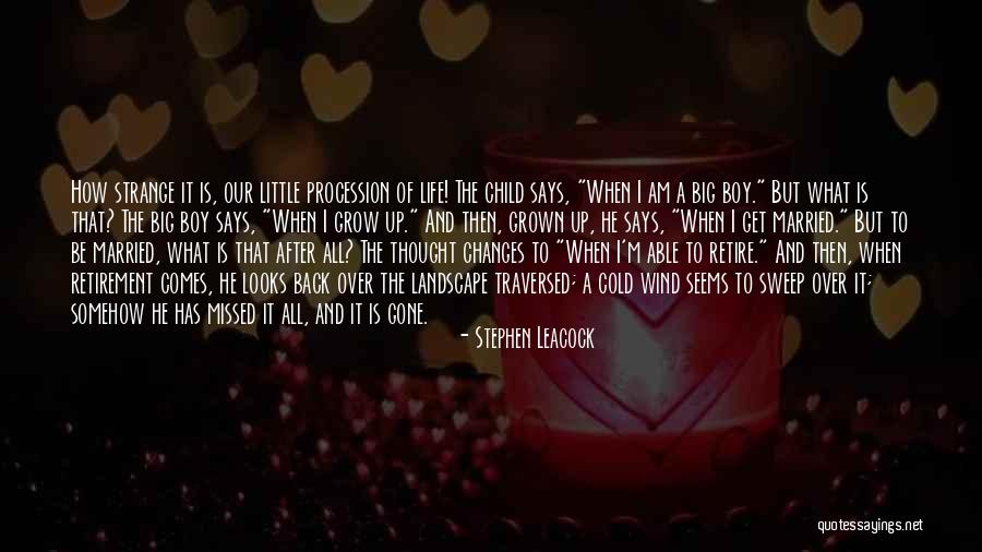 Child Growing Up Quotes By Stephen Leacock