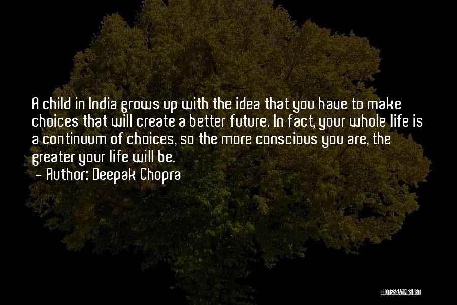 Child Grows Up Quotes By Deepak Chopra