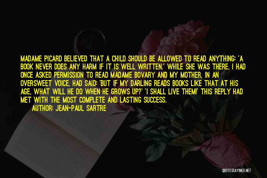 Child Grows Up Quotes By Jean-Paul Sartre