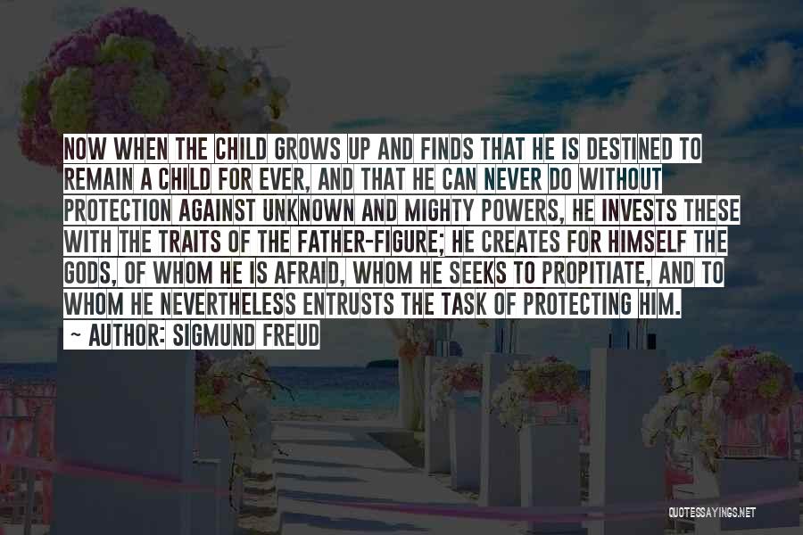 Child Grows Up Quotes By Sigmund Freud