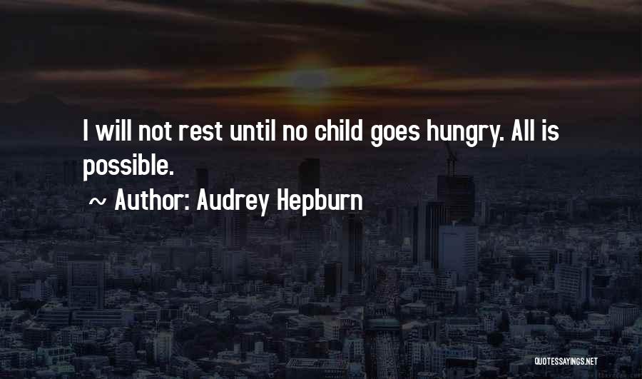 Child Hunger Quotes By Audrey Hepburn