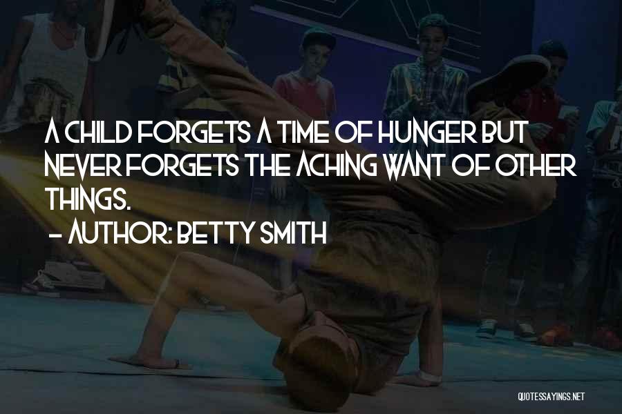 Child Hunger Quotes By Betty Smith