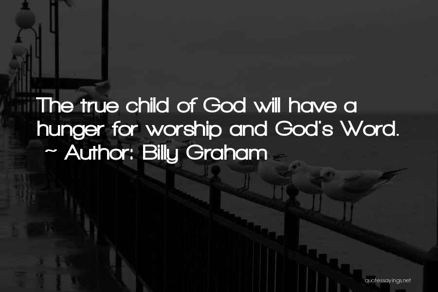 Child Hunger Quotes By Billy Graham