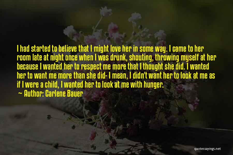 Child Hunger Quotes By Carlene Bauer