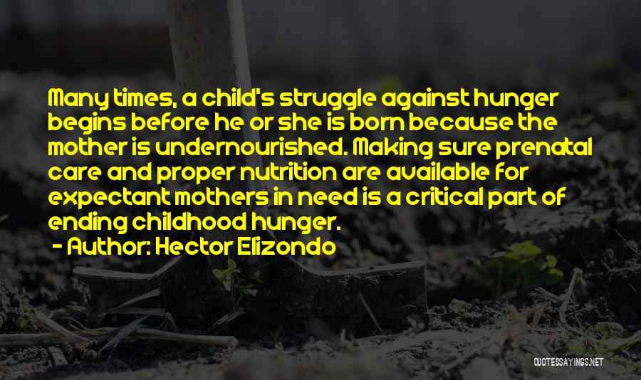 Child Hunger Quotes By Hector Elizondo