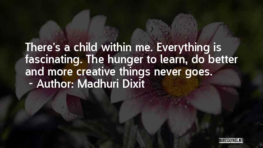 Child Hunger Quotes By Madhuri Dixit