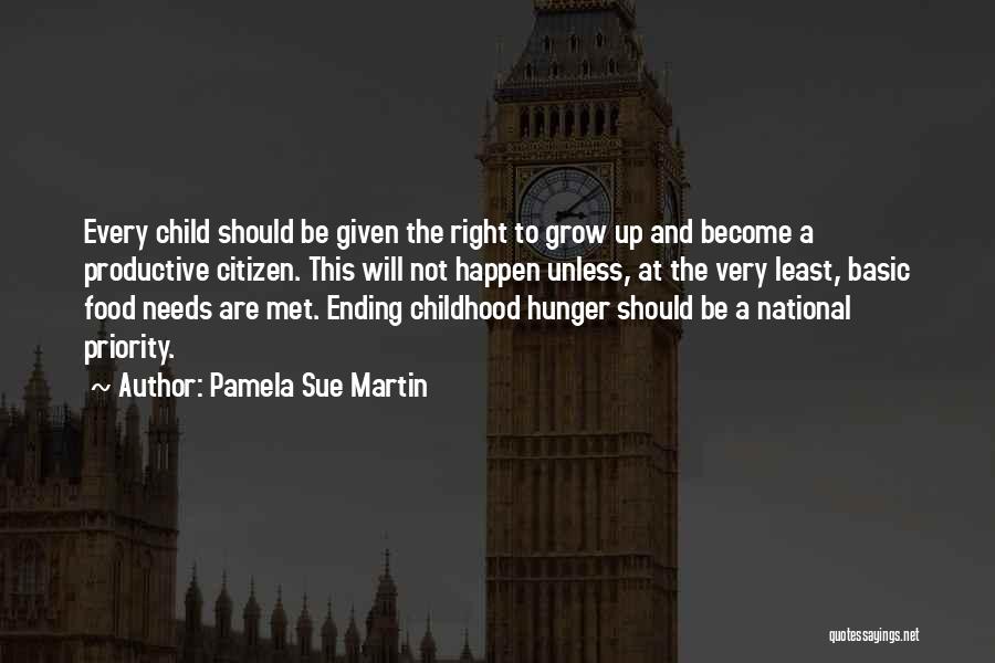 Child Hunger Quotes By Pamela Sue Martin