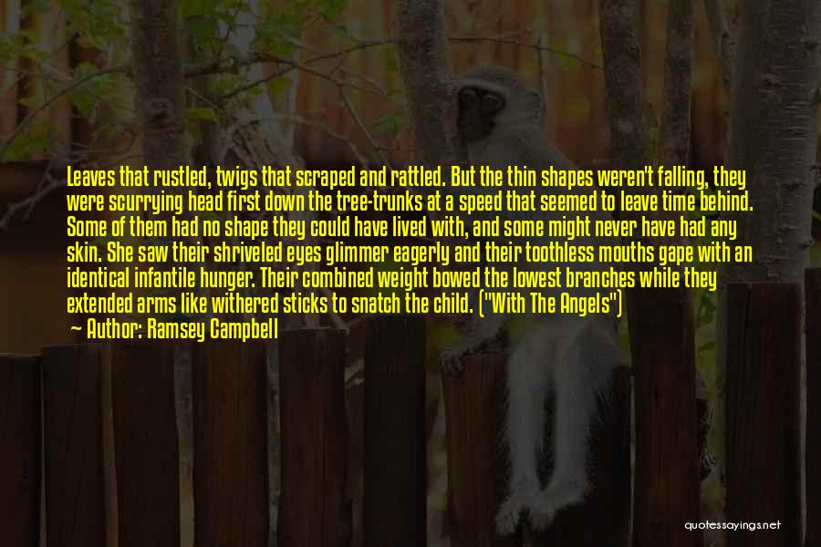 Child Hunger Quotes By Ramsey Campbell