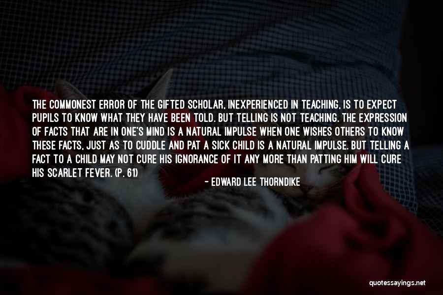 Child In Education Quotes By Edward Lee Thorndike Child In Education Quotes By Edward Lee Thorndike