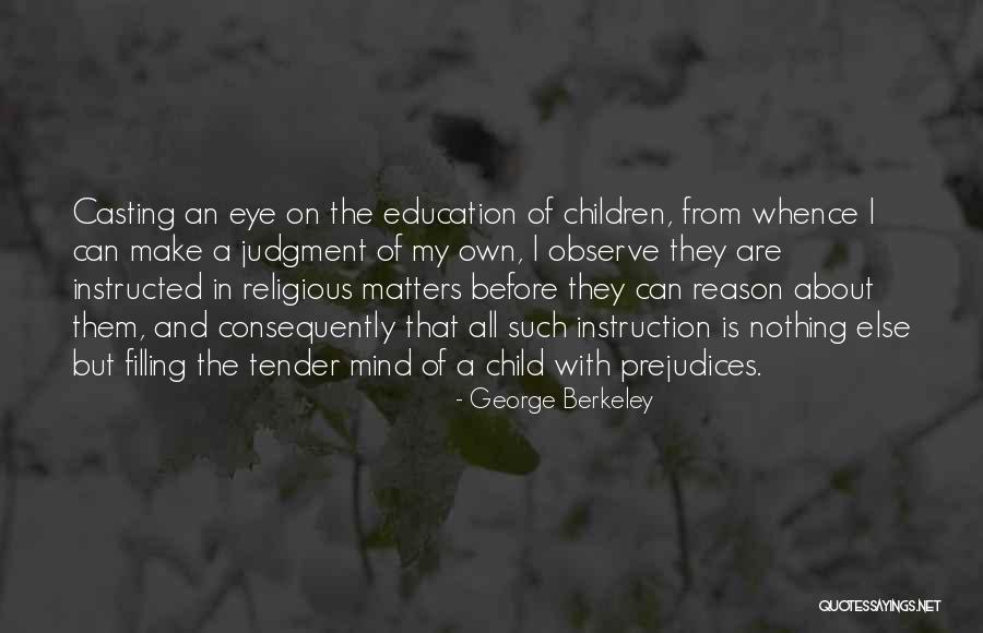 Child In Education Quotes By George Berkeley Child In Education Quotes By George Berkeley