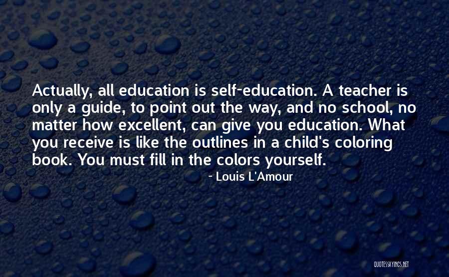 Child In Education Quotes By Louis L'Amour Child In Education Quotes By Louis L'Amour