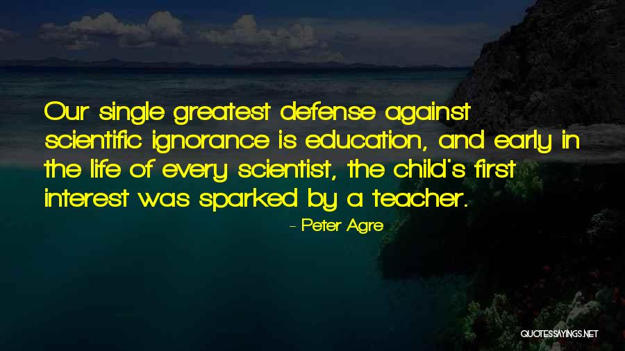 Child In Education Quotes By Peter Agre Child In Education Quotes By Peter Agre