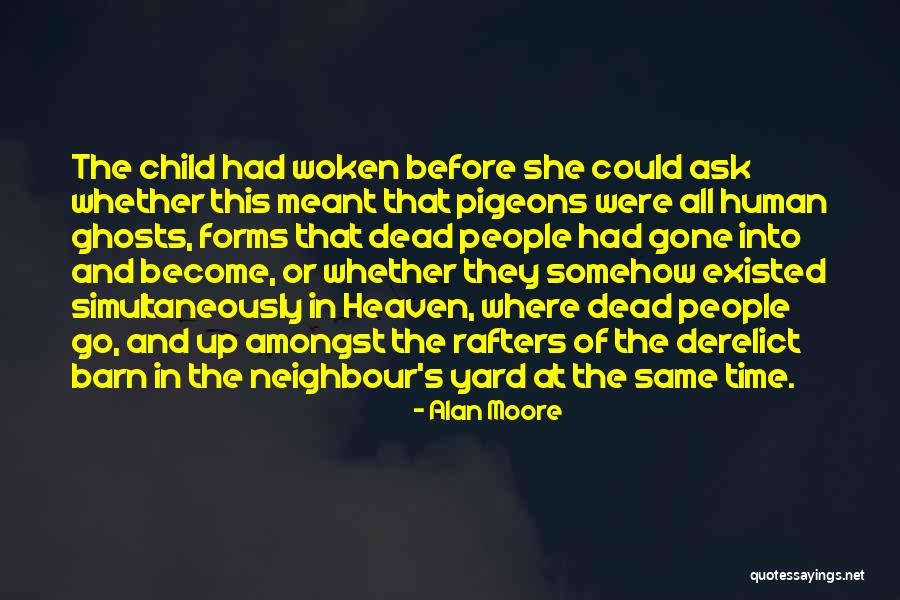 Child In Heaven Quotes By Alan Moore