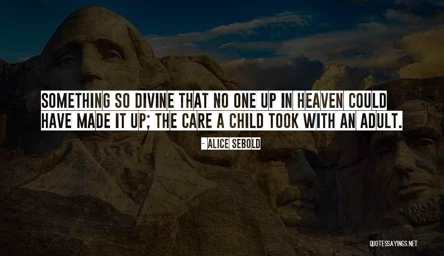 Child In Heaven Quotes By Alice Sebold