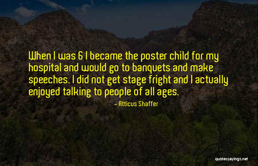 Child In Hospital Quotes By Atticus Shaffer Child In Hospital Quotes By Atticus Shaffer