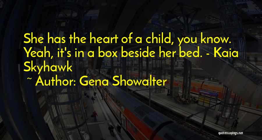 Child In The Heart Quotes By Gena Showalter