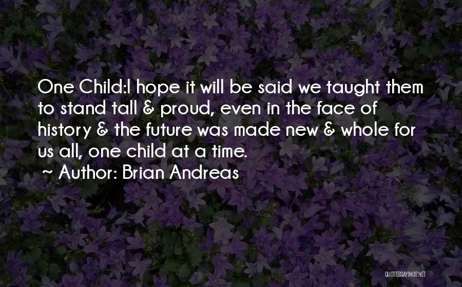 Child In Us Quotes By Brian Andreas