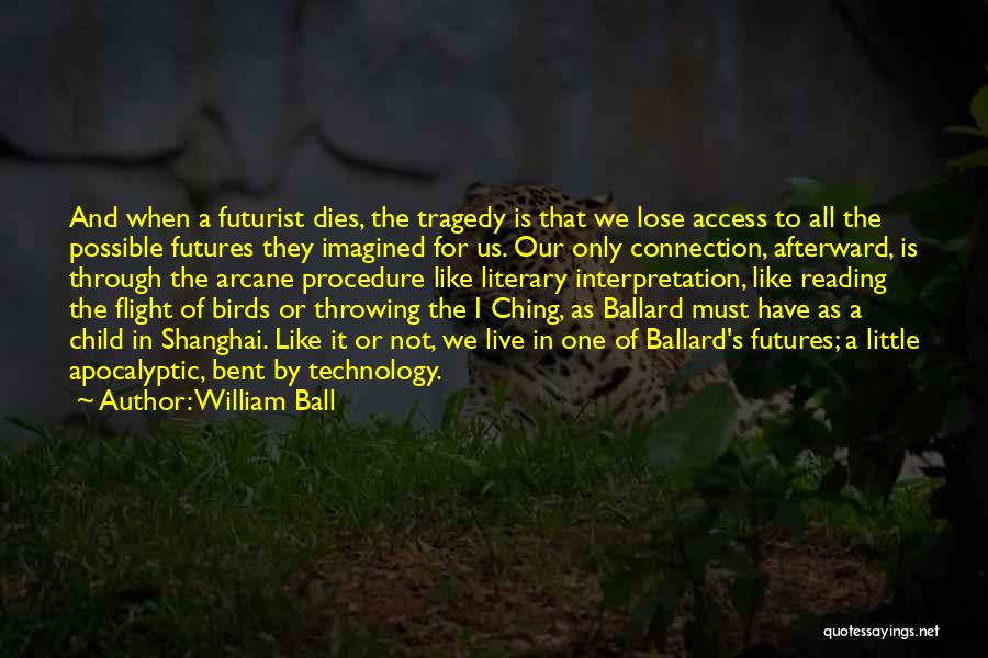 Child In Us Quotes By William Ball