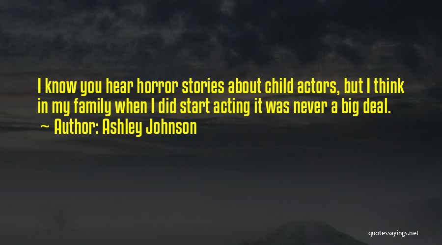 Child In You Quotes By Ashley Johnson