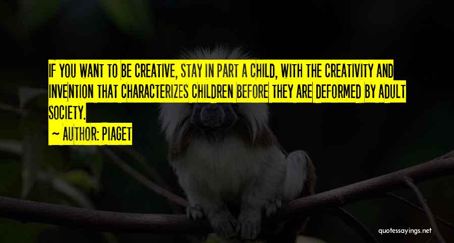 Child In You Quotes By Piaget