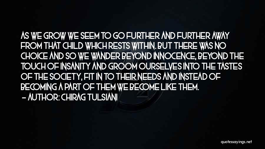 Child Innocence Quotes By Chirag Tulsiani