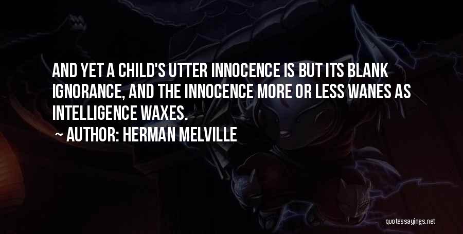 Child Innocence Quotes By Herman Melville