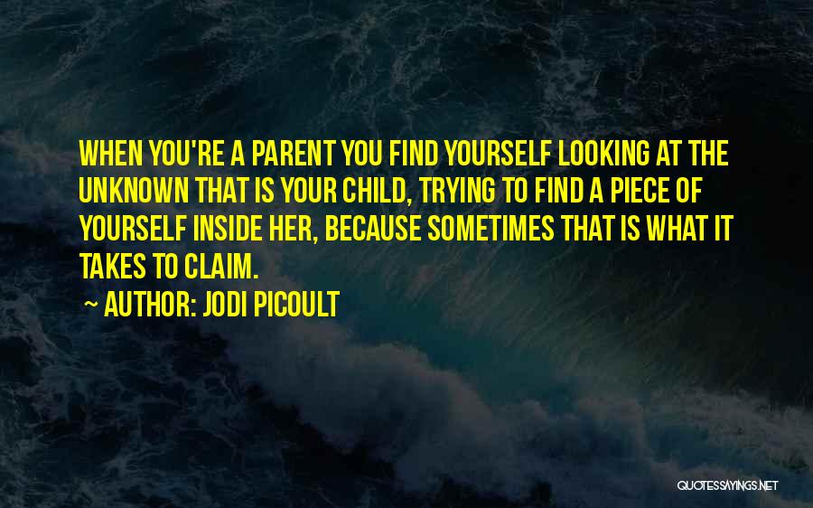 Child Inside You Quotes By Jodi Picoult