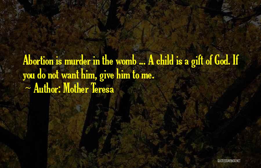 Child Is A Gift Of God Quotes By Mother Teresa