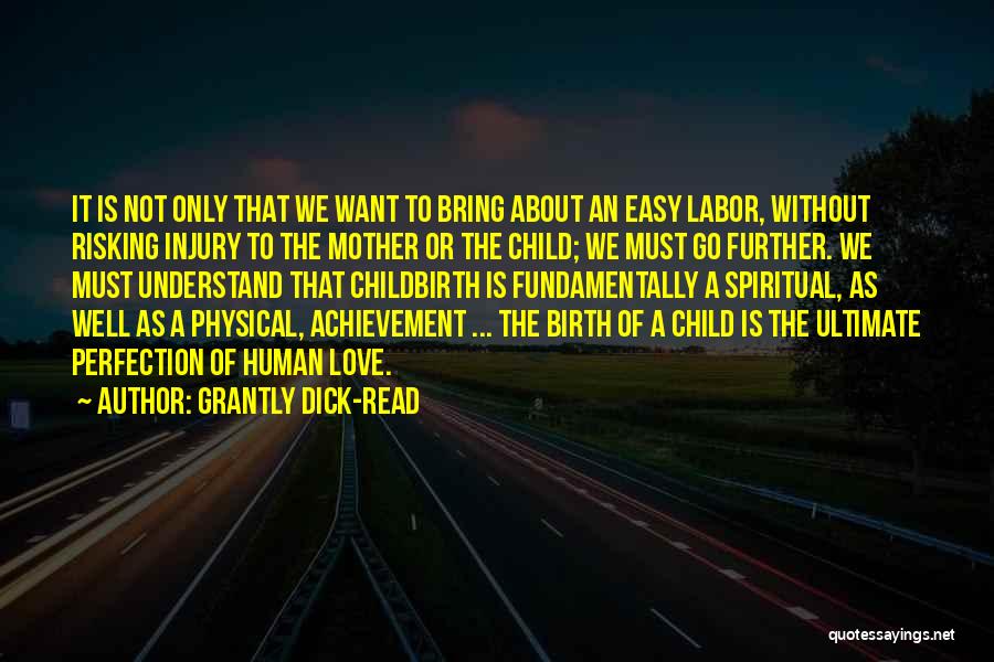 Child Labor Quotes By Grantly Dick-Read