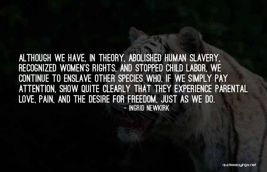 Child Labor Quotes By Ingrid Newkirk Child Labor Quotes By Ingrid Newkirk