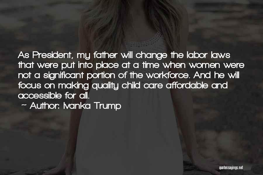 Child Labor Quotes By Ivanka Trump