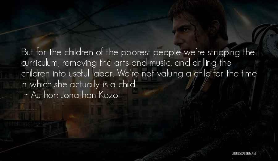 Child Labor Quotes By Jonathan Kozol