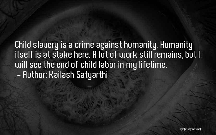 Child Labor Quotes By Kailash Satyarthi