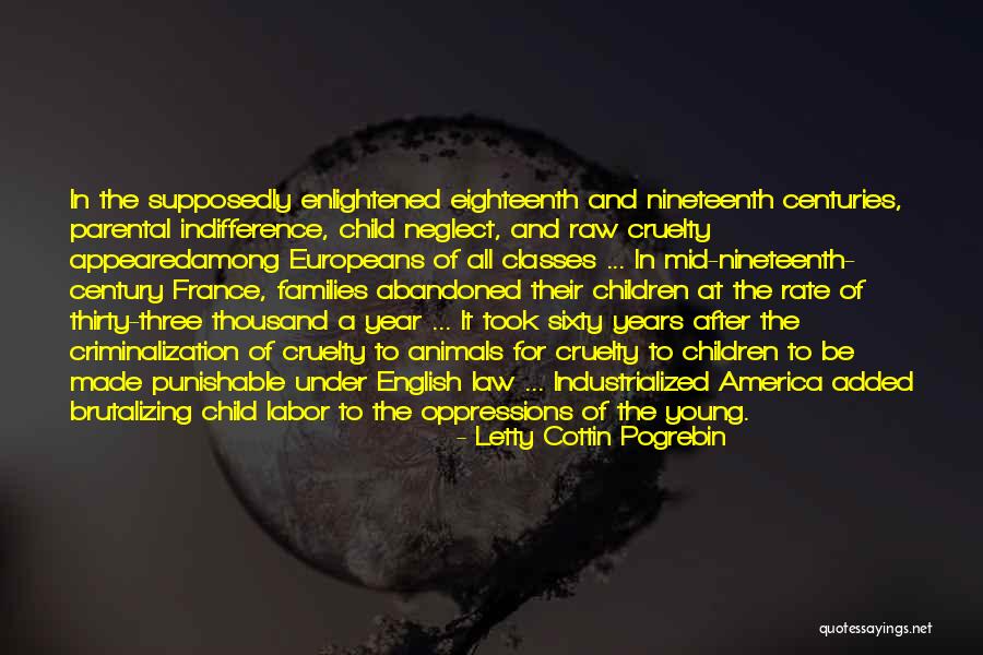 Child Labor Quotes By Letty Cottin Pogrebin Child Labor Quotes By Letty Cottin Pogrebin