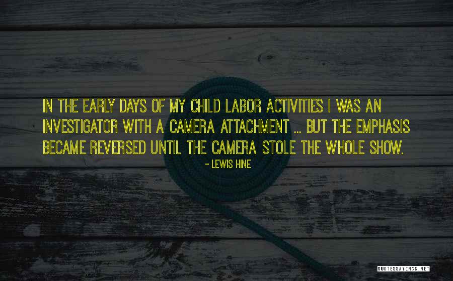 Child Labor Quotes By Lewis Hine