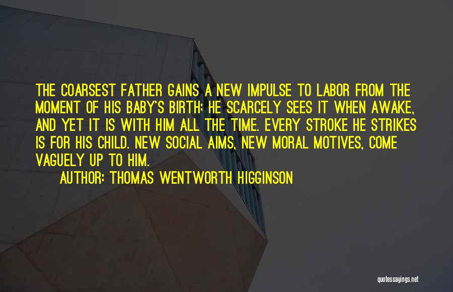 Child Labor Quotes By Thomas Wentworth Higginson
