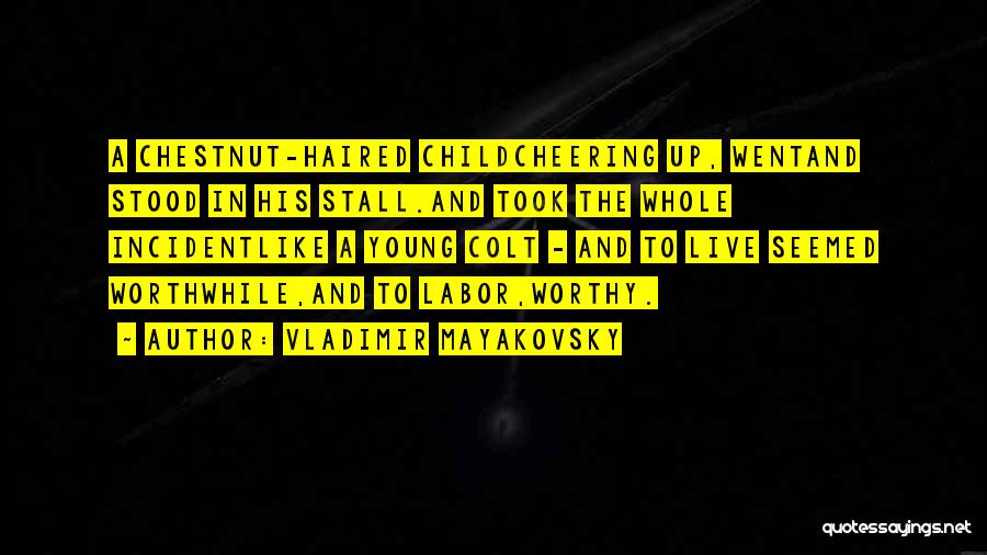 Child Labor Quotes By Vladimir Mayakovsky