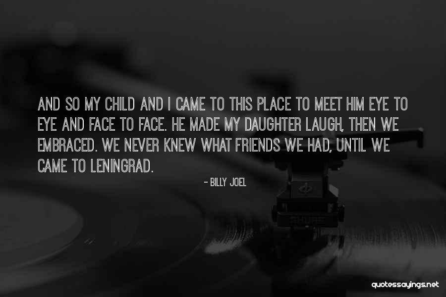 Child Laugh Quotes By Billy Joel Child Laugh Quotes By Billy Joel