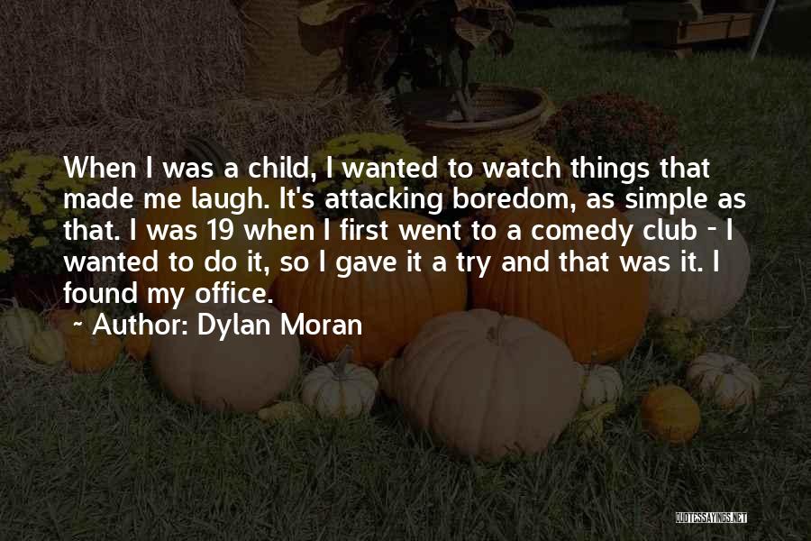 Child Laugh Quotes By Dylan Moran