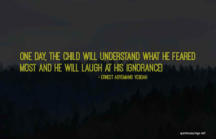 Child Laugh Quotes By Ernest Agyemang Yeboah