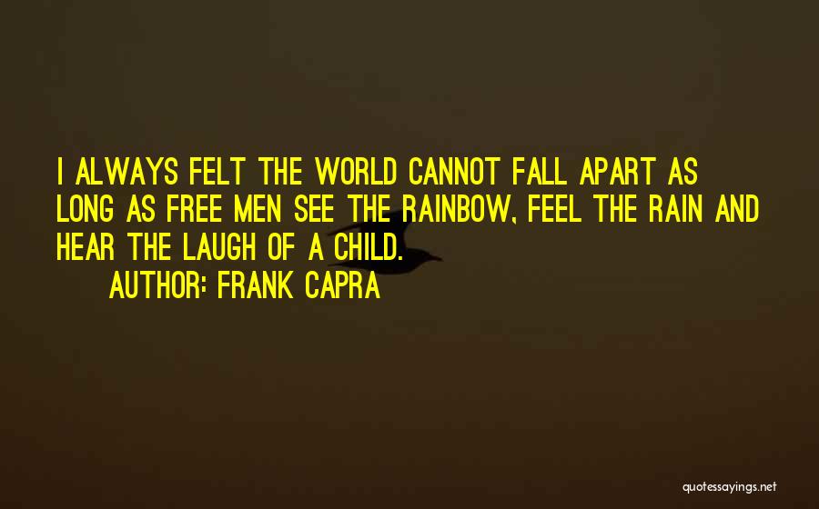 Child Laugh Quotes By Frank Capra