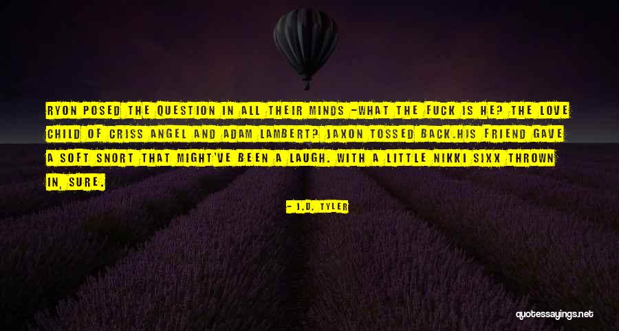 Child Laugh Quotes By J.D. Tyler Child Laugh Quotes By J.D. Tyler