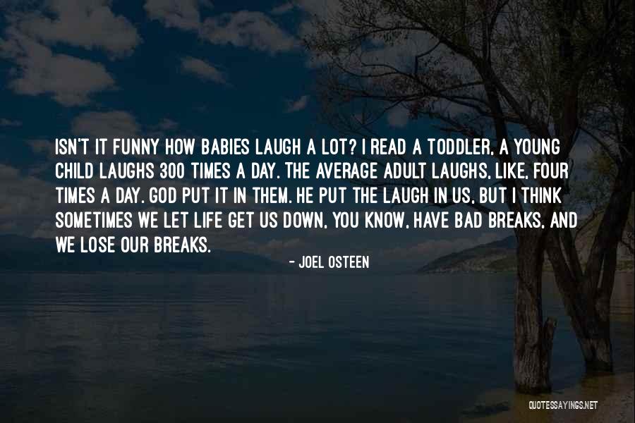 Child Laugh Quotes By Joel Osteen