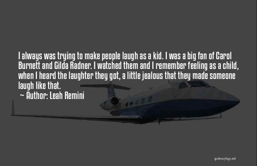Child Laugh Quotes By Leah Remini