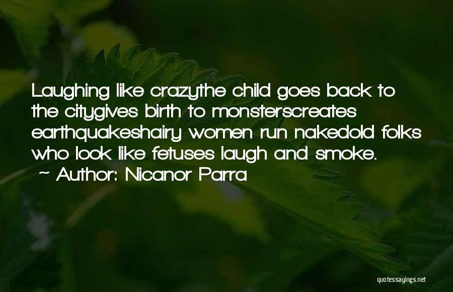 Child Laugh Quotes By Nicanor Parra
